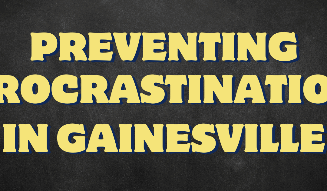 Student Drive: Overcome Procrastination in Gainesville | The Tutoring Co.