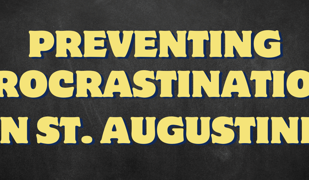 St. Augustine: Beat Procrastination, Find Your Drive | Tutoring Co.