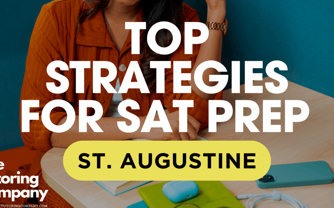 SAT Prep Strategies for St. Augustine & St. Johns Co.