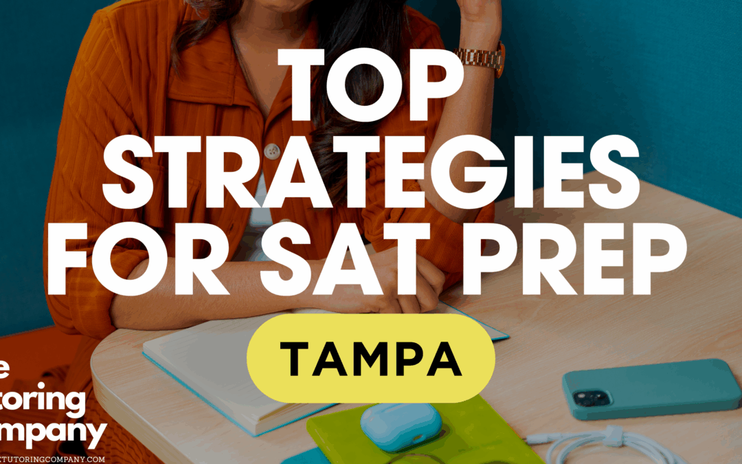 Elite SAT Prep Strategies for Tampa Bay: Hillsborough & Pinellas County