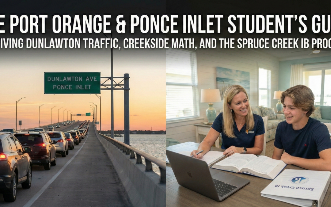 The Port Orange & Ponce Inlet Student’s Guide: Surviving Dunlawton Traffic, Creekside Math, and the Spruce Creek IB Program