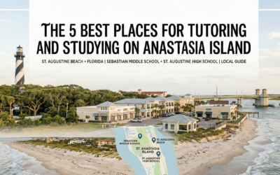 The 5 Best Places for Tutoring and Studying on Anastasia Island