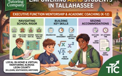 The Complete Guide to ADHD Tutoring & Executive Function Coaching in Tallahassee: K–12 Foundations to Chiles AP & Rickards IB Mastery